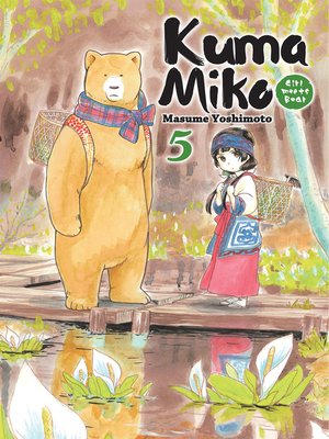 cover image of Kuma Miko, Volume 5